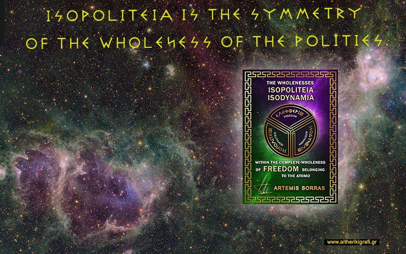 ISOPOLITEIA is the symmetry of the wholeness of the Polities.